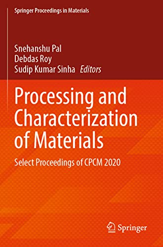 Processing and Characterization of Materials: Select Proceedings of CPCM 2020 [Paperback]