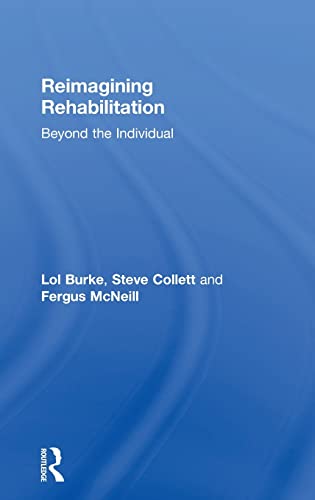 Reimagining Rehabilitation Beyond the Individual [Hardcover]