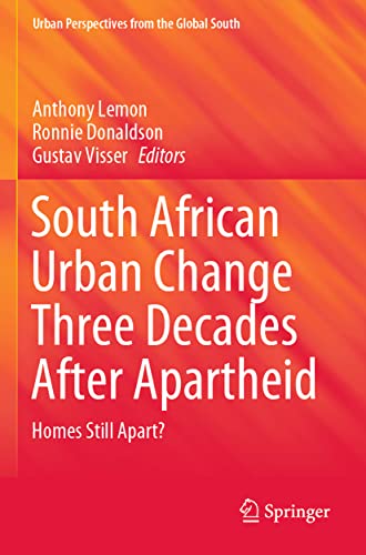 South African Urban Change Three Decades After Apartheid: Homes Still Apart? [Paperback]