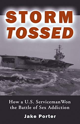 Storm Tossed Ho A U.S. Serviceman Won The Battle Of Sex Addiction [Paperback]