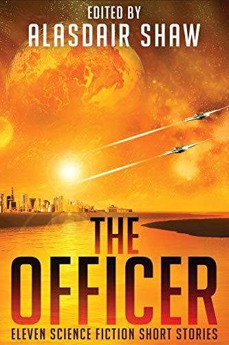 The Officer Eleven Science Fiction Short Stories (scifi Anthologies) [Paperback]