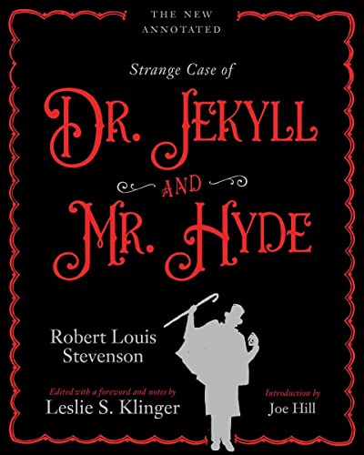 The New Annotated Strange Case of Dr. Jekyll and Mr. Hyde [Hardcover]