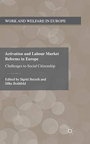 Activation and Labour Market Reforms in Europe Challenges to Social Citizenship [Hardcover]