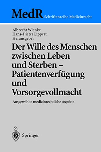 Der Wille des Menschen zischen Leben und Sterben  Patientenverfgung und Vorso [Paperback]