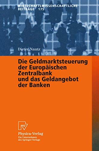 Die Geldmarktsteuerung der Europischen Zentralbank und das Geldangebot der Bank [Paperback]