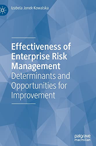 Effectiveness of Enterprise Risk Management Determinants and Opportunities for  [Hardcover]