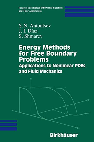 Energy Methods for Free Boundary Problems: Applications to Nonlinear PDEs and Fl [Paperback]