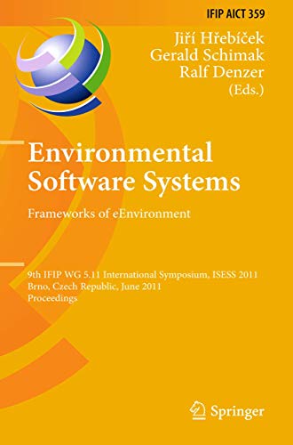 Environmental Software Systems. Frameworks of eEnvironment: 9th IFIP WG 5.11 Int [Paperback]