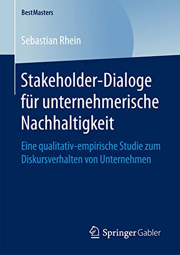 Stakeholder-Dialoge fr unternehmerische Nachhaltigkeit: Eine qualitativ-empiris [Paperback]