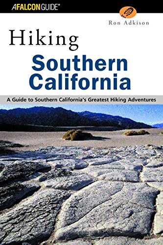 Hiking Southern California: A Guide to Southern California's Greatest Hiking Adv [Paperback]