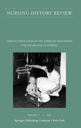 Nursing History Review, Volume 15, 2007: Offi