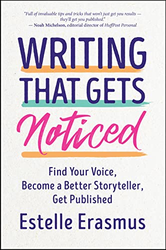 Writing That Gets Noticed: Find Your Voice, B