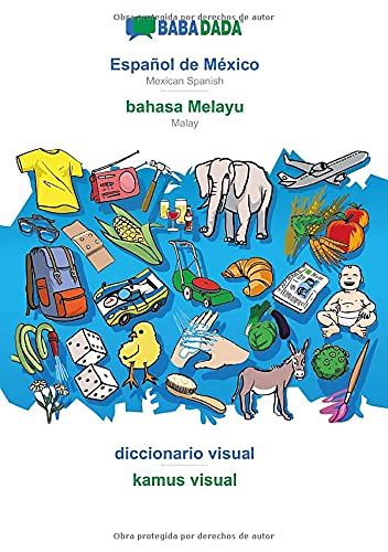 Babadada, Espanol De Mexico - Bahasa Melayu, Diccionario Visual - Kamus Visual