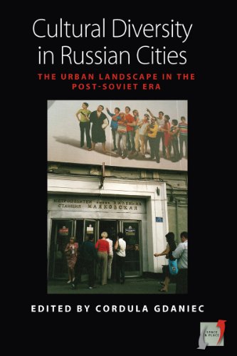 Cultural Diversity in Russian Cities The Urban Landscape in the post-Soviet Era [Hardcover]