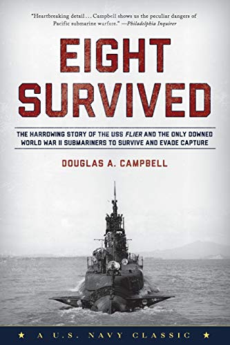 Eight Survived The Harroing Story Of The USS Flier And The Only Doned World W [Paperback]