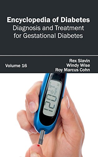 Encyclopedia of Diabetes Volume 16 (Diagnosis and Treatment for Gestational Dia [Hardcover]