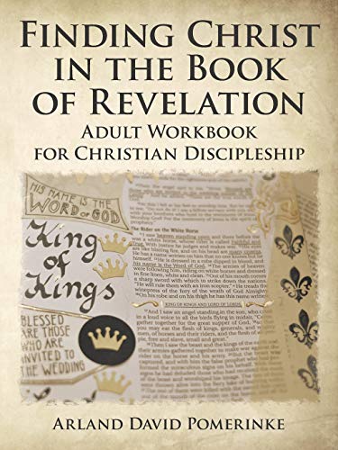 Finding Christ in the Book of Revelation  Adult Workbook for Christian Disciple [Paperback]