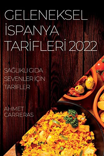 Geleneksel Ispanya Tarifleri 2022