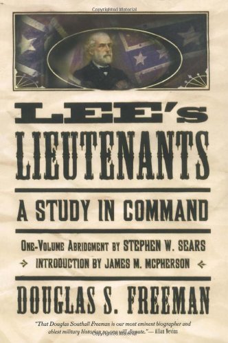 Lee's Lieutenants Third Volume Abridged: