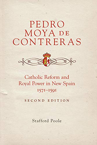 Pedro Moya De Contreras Catholic Reform And Royal Poer In Ne Spain, 15711591 [Paperback]