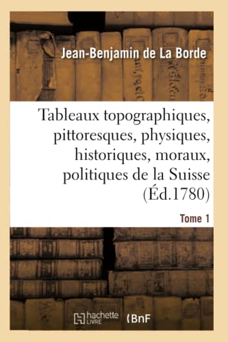 Tableaux Topographiques, Pittoresques, Physiques, Historiques, Moraux, Politique [Paperback]