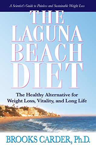 The Laguna Beach Diet The Healthy Alternative for Weight Loss, Vitality, and Lo [Paperback]