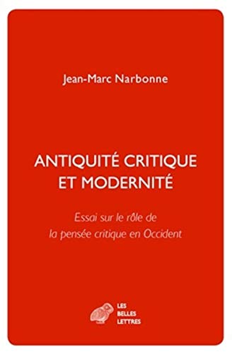 Antiquite critique et modernite: Essai sur le role de la pensee critique en Occi [Paperback]