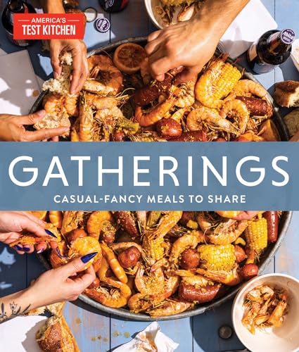 Gatherings: Casual-Fancy Meals to Share [Hardcover]