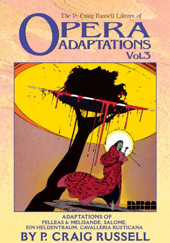 The P. Craig Russell Library of Opera Adaptations: Vol. 3: Adaptions of Pelleas  [Paperback]