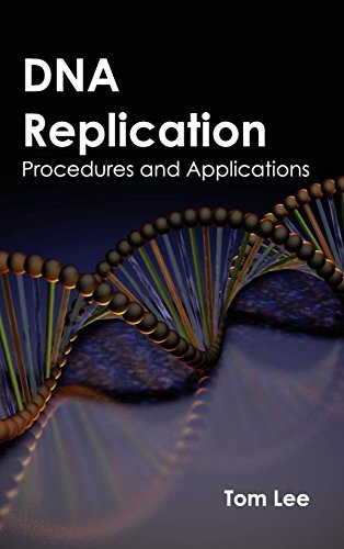 Dna Replication Procedures And Applications [Hardcover]