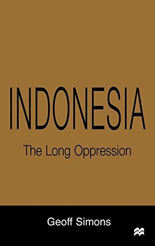 Indonesia: The Long Oppression [Hardcover]