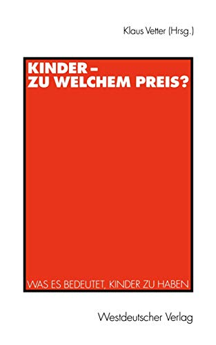 Kinder  zu elchem Preis Was es bedeutet, Kinder zu haben [Paperback]