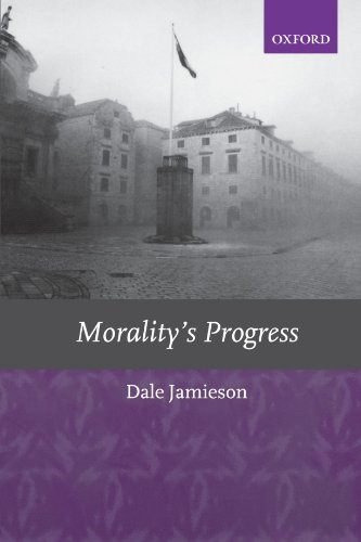 Morality's Progress Essays on Humans, Other Animals, and the Rest of Nature [Paperback]