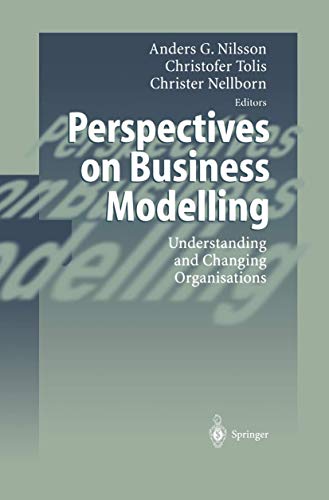 Perspectives on Business Modelling: Understanding and Changing Organisations [Hardcover]