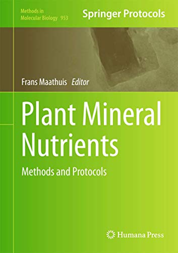 Plant Mineral Nutrients: Methods and Protocols [Hardcover]