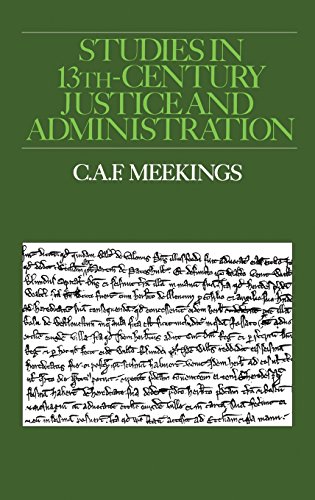 Studies in Thirteenth-Century Justice and Administration [Hardcover]