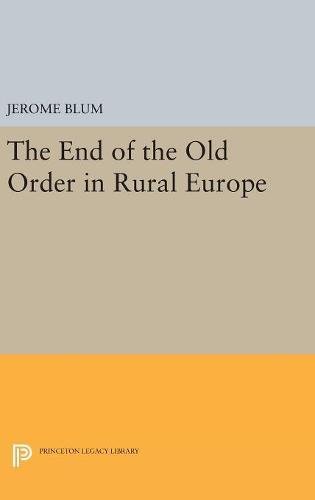 The End of the Old Order in Rural Europe [Hardcover]