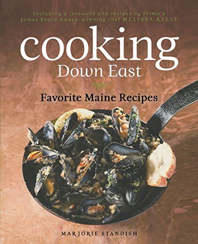 Cooking Down East: Favorite Maine Recipes [Paperback]