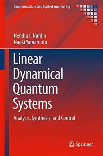 Linear Dynamical Quantum Systems: Analysis, Synthesis, and Control [Hardcover]