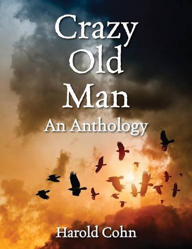 Crazy Old Man An Anthology [Paperback]