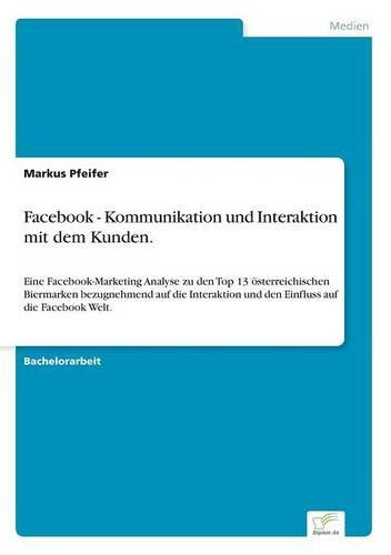 Facebook - Kommunikation Und Interaktion Mit Dem Kunden. (german Edition) [Paperback]