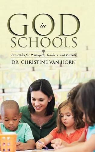 God In Schools Principles For Principals, Teachers, And Parents [Hardcover]