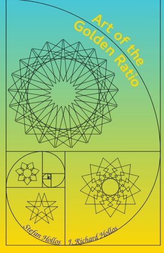 Art Of The Golden Ratio [Paperback]