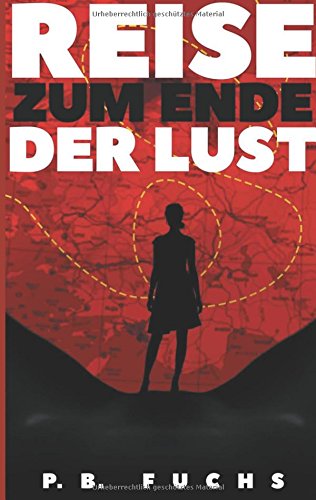 Reise Zum Ende Der Lust (german Edition) [Paperback]