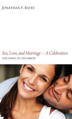 Sex, Love, And Marriage-A Celebration [Hardcover]