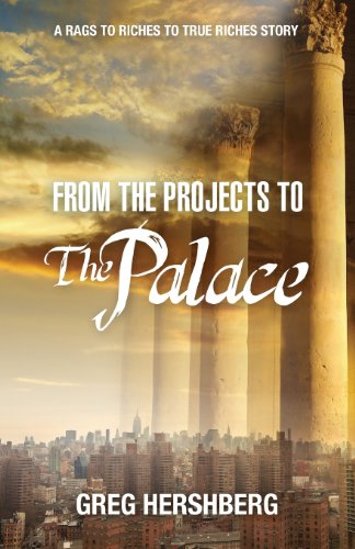 From The Projects To The Palace A Rags To Riches To True Riches Story [Paperback]