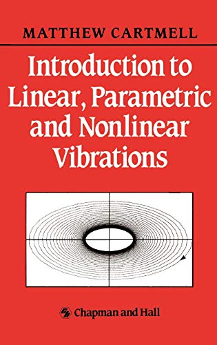 Introduction to Linear, Parametric and Non-Linear Vibrations [Hardcover]