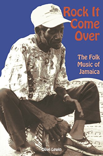 Rock It Come Over The Folk Music Of Jamaica [Paperback]