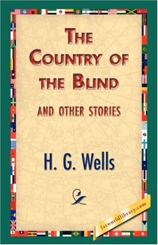 The Country Of The Blind, And Other Stories [Hardcover]