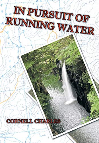 In Pursuit of Running Water [Hardcover]